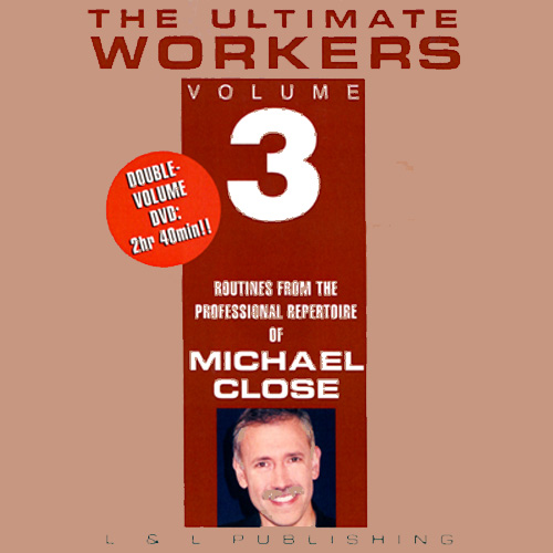 The Ultimate Workers Volume 3 DVD - Michael Close